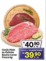 Fort Atacadista Bovino - coxão mole ou patinho bovino carne fresca oferta