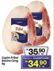 Fort Atacadista Friboi - cupim bovino oferta