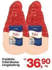 Fort Atacadista Friboi - fraldinha congelada oferta
