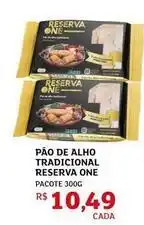 Assaí Atacadista Reserva - pão de alho tradicional one oferta