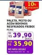 Assaí Atacadista Friboi - paleta, peito ou acém bovinos resfriados oferta