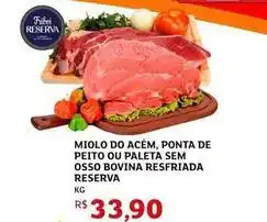 Assaí Atacadista Reserva - miolo do acém, ponta de peito ou paleta sem osso bovina resfriada oferta
