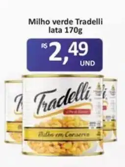 Paulistão Supermercados Milho verde Tradelli oferta