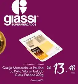Giassi Supermercados Queijo Mussarela La Paulina ou Della Vita Embalado Giassi Fatiado oferta
