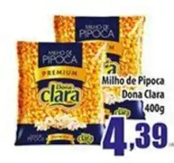 Superbom Supermercados Milho de Pipoca Dona Clara oferta