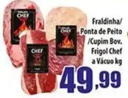 Superbom Supermercados Fraldinha/ Ponta de Peito /Cupim Bov. Frigol Chef oferta