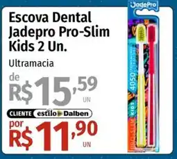 Supermercado Dalben Escova Dental JadePro Pro-Slim Kids oferta
