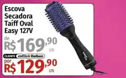 Supermercado Dalben Escova Secadora Taiff Oval Easy 127V oferta