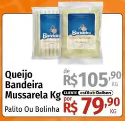 Supermercado Dalben Queijo Bandeira Mussarela Kg oferta