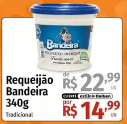 Supermercado Dalben Requeijão Bandeira Tradicional oferta