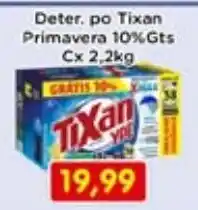 Fonte Nova Deter. po Tixan Primavera 10%Gts oferta