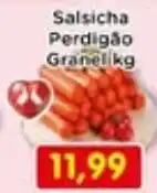 Fonte Nova Salsicha Perdigão Granal kg oferta