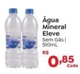 Novo Atacarejo Água Mineral Eleve oferta