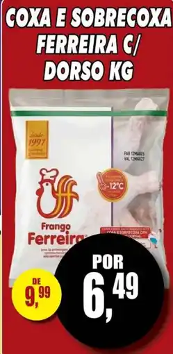 Supermercado leal Coxa e sobrecoxa ferreira c/ dorso kg oferta