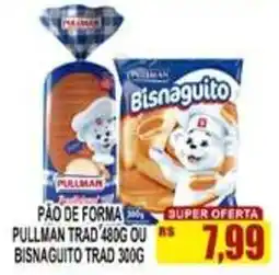 Supermercado leal pão de forma pullman trad ou bisnaguito trad oferta
