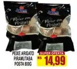 Supermercado leal Peixe arigato piramutaba posta oferta