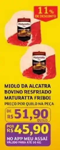 Assaí Atacadista Miolo da alcatra bovino resfriado maturatta friboi oferta