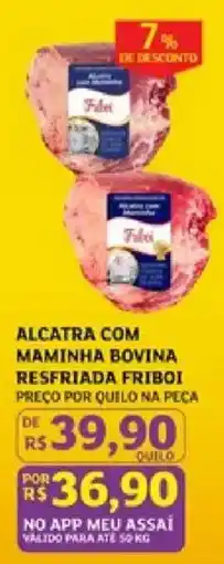 Assaí Atacadista Alcatra com maminha bovina resfriada friboi oferta