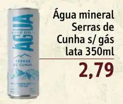 Sonda Água mineral Serras de Cunha s/ gás oferta