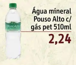 Sonda Água mineral Pouso Alto c/ gás pet oferta