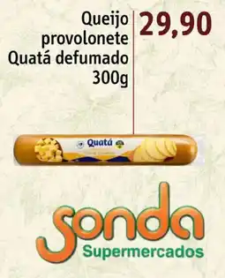 Sonda Queijo provolonete Quatá defumado oferta