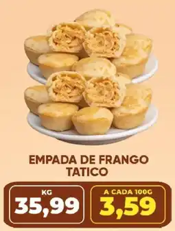 Tatico Empada de frango tatico oferta