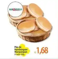 Atacadão De - pão de hambúrguer marquespan oferta