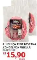 Assaí Atacadista Friella - linguiça tipo toscana congelada oferta