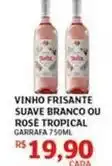 Assaí Atacadista Suave - vinho frisante branco ou rosé tropical oferta