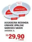 Assaí Atacadista Marinex - assadeira redonda grande opaline oferta