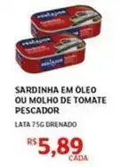 Assaí Atacadista Pescador - sardinha em oleo ou molho de tomate oferta