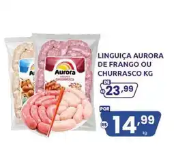 Rede Compras Linguiça aurora de frango ou churrasco kg oferta