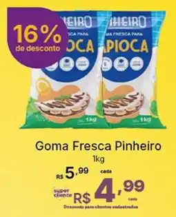 Super Lagoa Goma Fresca Pinheiro oferta