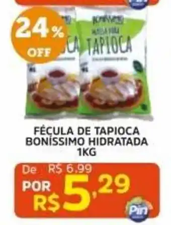 Pinheiro Supermercado Fécula de tapioca boníssimo hidratada oferta