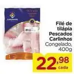 Carrefour Carinho - filé de tilápia pescados oferta