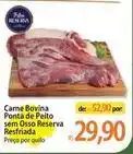 Atacadão Reserva - carne bovina ponta de peito sem osso resfriada oferta