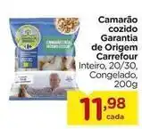 Carrefour Carrefour - camarão cozido garantia de origem oferta
