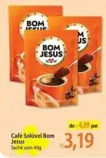 Atacadão Bom jesus - café solúvel oferta