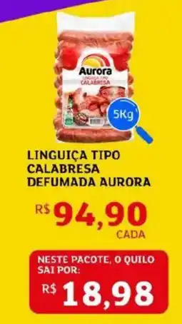 Assaí Atacadista Linguiça tipo calabresa defumada aurora oferta