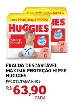Assaí Atacadista Fralda descartável máxima proteção hiper huggies oferta