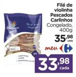 Carrefour Filé de violinha pescados carlinhos oferta