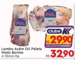 Komprao Atacadista Lombo Acém OU Paleta Miolo Bovino oferta