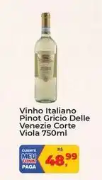 Tonin Superatacado Tonin - vinho italiano pinot gricio delle venezie corte oferta