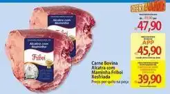 Atacadão Friboi - carne bovina alcatra con mamina reffriada oferta