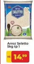 Tonin Superatacado Seletto - arroz oferta