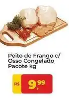 Tonin Superatacado Pacote - peito de frango c/osso congelado oferta