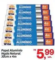 Fort Atacadista Wyda - papel alumínio natural oferta
