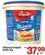Fort Atacadista D'ajuda - maionese balde oferta