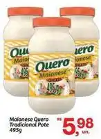 Fort Atacadista Quero - maionese tradicional pote oferta