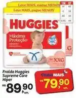 Fort Atacadista Huggies - fralda supreme care hiper oferta